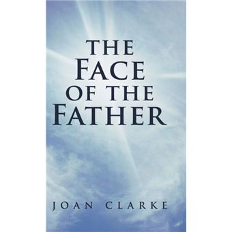 The Face of the Father - Hardback - 2013 - 1