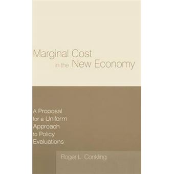 Marginal Cost in the New Economy - A Proposal for a Uniform Approach to Policy Evaluations - Hardback - 2004 - 1