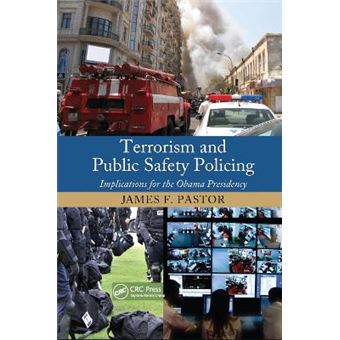 Terrorism And Public Safety Policing Implications For The Obama Presidency - 1