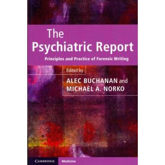 The Psychiatric Report - Principles and Practice of Forensic Writing - Paperback - 2011 - 1