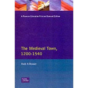 The Medieval Town in England 1200-1540 - Paperback - 1990 - 1