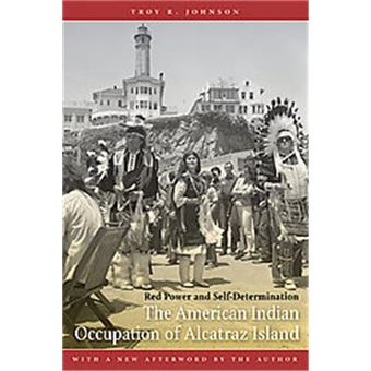 The American Indian Occupation Of Alcatraz Island - 1