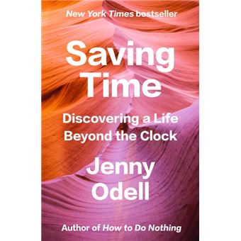 Saving Time Discovering a Life Beyond the Clock - 1