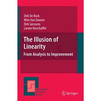 The Illusion of Linearity - From Analysis to Improvement - Hardback - 2007 - 1
