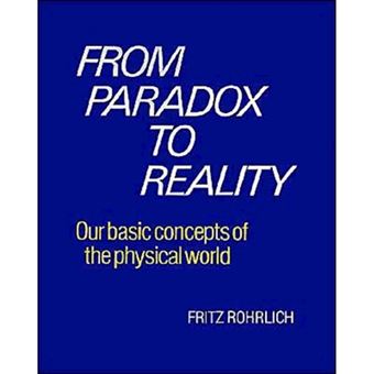 From Paradox to Reality - Our Basic Concepts of the Physical World - Paperback - 1989 - 1