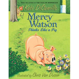 Mercy Watson Thinks Like a Pig - 1