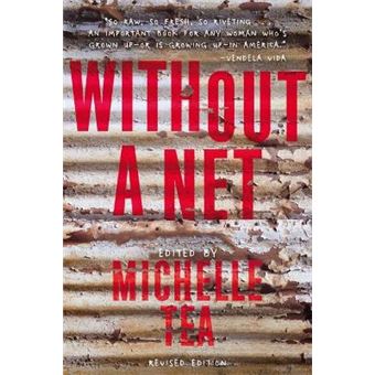 Without A Net, 2Nd Edition The Female Experience Of Growing Up Working Class Live Girls - 1