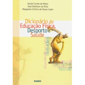 Dicionário De Educação Física, Desporto E Saúde - 1