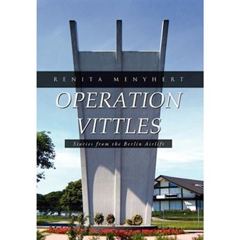 Operation Vittles - Stories from the Berlin Airlift - Hardback - 2012 - 1