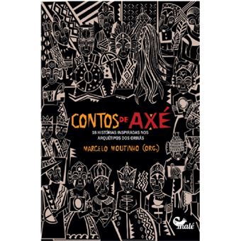 Contos de axé: 18 histórias inspiradas nos arquétipos dos orixás - 1