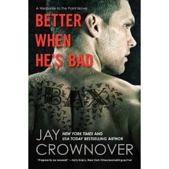Better When He's Bad - A Welcome to the Point Novel - Paperback - 2014 - 1
