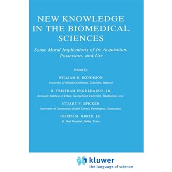 New Knowledge in the Biomedical Sciences - Some Moral Implications of Its Acquisition, Possession, and Use - Hardback - 1982 - 1