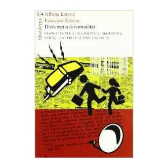 Drets Cap A La Normalitat : Propostes Per Una Politica Linguistica Eficaç I Factible Pais Valencia - 1