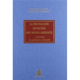 La protección municipal del medio ambiente : la licencia de actividades calificadas - 1