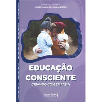 Educação Consciente: Criando Com Empatia - 1