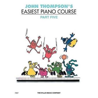 John Thompson'S Easiest Piano Course Part 5 Revised Edition - 1