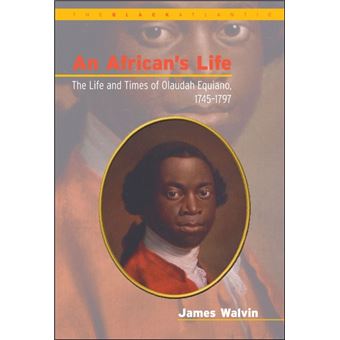 An African's Life - Life and Times of Olaudah Equiano, 1745-97 - Paperback - 2000 - 1