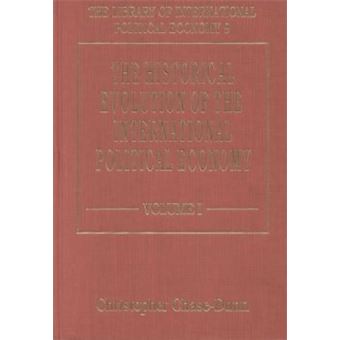 The Historical Evolution Of The International Political Economy The Library Of International Political Economy Series - 1