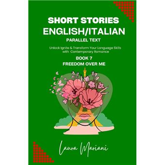 Short Stories In Englishitalian  Parallel Text Unlock Ignite  Transform Your Language Skills With Contemporary Romance - 1