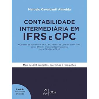 Contabilidade Intermediária Em Ifrs E Cpc: Atualizado De Acordo Com O Cpc 47 - Receita De Contrato Com Cliente, Com O Cpc 48 - Instrumentos Financeiros, Com Ifrs 15 E A Ifrs 9 - 1