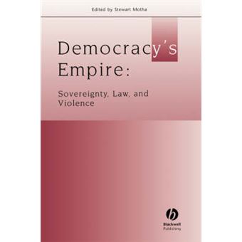 Democracy's Empire - Sovereignty, Law and Violence - Paperback - 2007 - 1