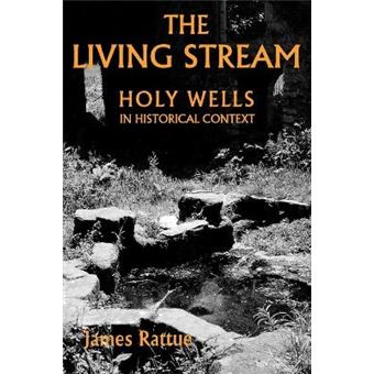 The Living Stream - Holy Wells in Historical Context - Paperback - 2001 - 1
