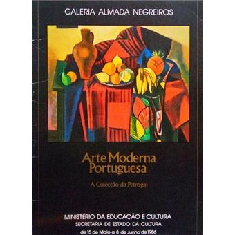 Arte moderna portuguesa: a colecção da petrogal. - 1