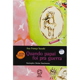 Quando Papai Foi Pra Guerra - Coleção Entre Linhas - 1