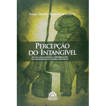 Percepção do Intangível Entre Genealogias e Apropriações do Patrimonio Cultural Imaterial - 1