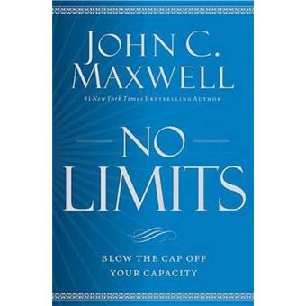 No Limits : Blow the Cap Off Your Capacity - 1