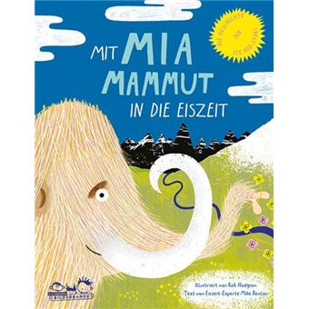 Mit Mia Mammut In Die Eiszeit - 1