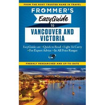 Frommer's EasyGuide to Vancouver and Victoria - 1