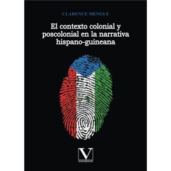 El Contexto Colonial Y Poscolonial En La Narrativa Hispano-Guineana - 1