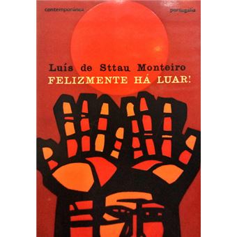 Felizmente há luar! [3.ª edição, 5.º milhar] - 1