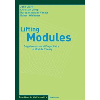 Lifting Modules - Supplements and Projectivity in Module Theory - Paperback - 2006 - 1