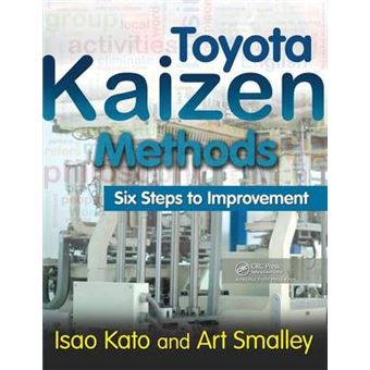 Toyota Kaizen Methods - Six Steps to Improvement - Paperback - 2010 - 1
