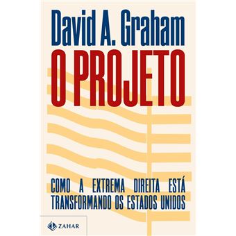 O Projeto : Como A Extrema Direita Está Transformando Os Estados Unidos - 1