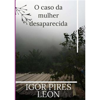 O Caso Da Mulher Desaparecida - 1