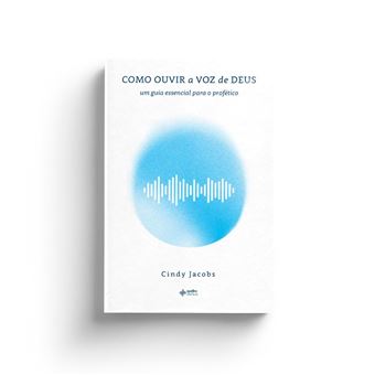 Como Ouvir A Voz De Deus: Um Guia Essencial Para O Profético - 1