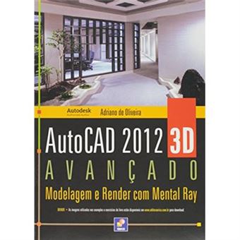 Autocad 2012 3D Avançado. Modelagem E Render Com Metal Ray - 1