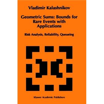 Geometric Sums, Bounds for Rare Events with Applications - Risk Analysis, Reliability, Queueing - Hardback - 1997 - 1