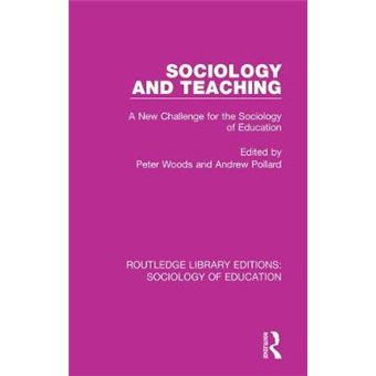 Sociology And Teaching A New Challenge For The Sociology Of Education 61 Routledge Library Editions Sociology Of Education - 1