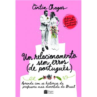 Um Relacionamento Sem Erros (De Português): Aprenda Com As Histórias da Professora Mais Divertida do Brasil - 1