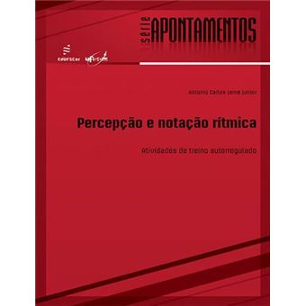 Percepção e Notação Rítmica: Atividades de Treino Autorregulado - 1