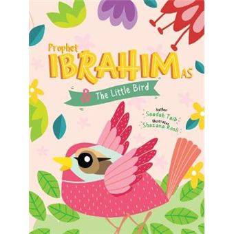 Prophet Ibrahim And The Little Bird Activity Book The Prophets Of Islam Activity Books - 1