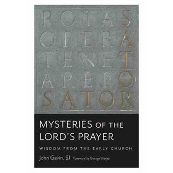 Mysteries Of The Lord'S Prayer Wisdom From The Early Church - 1