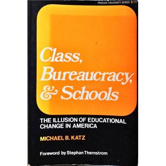 Class, bureaucracy, and schools. - 1