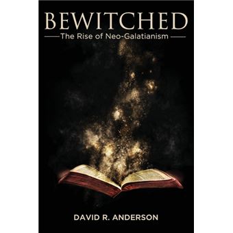 Bewitched - The Rise of Neo-Galatianism - Paperback / softback - 2014 - 1