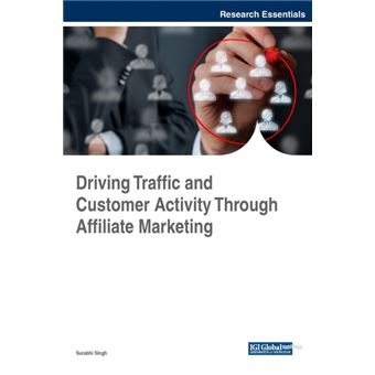 driving Traffic And Customer Activity Through Affiliate Marketing Hardcover - 1