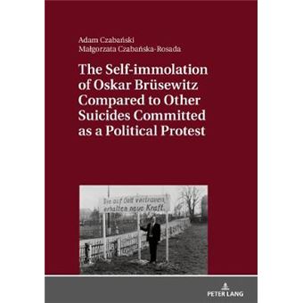 The Selfimmolation Of Oskar Brsewitz Compared To Other Suicides Committed As A Political Protest - 1